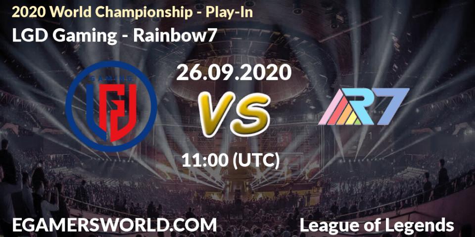 LGD Gaming - Rainbow7: Maç tahminleri. 26.09.2020 at 11:00, LoL, 2020 World Championship - Play-In