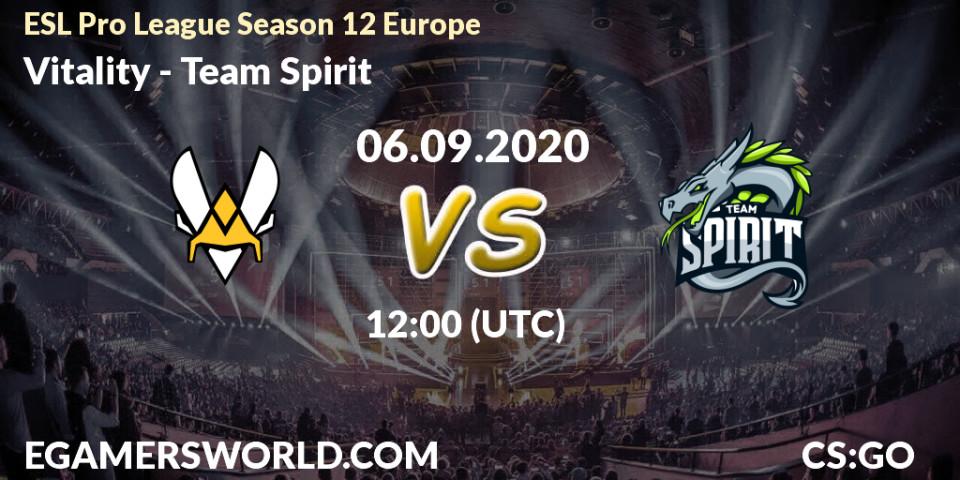 Vitality - Team Spirit: Maç tahminleri. 06.09.2020 at 12:00, Counter-Strike (CS2), ESL Pro League Season 12 Europe