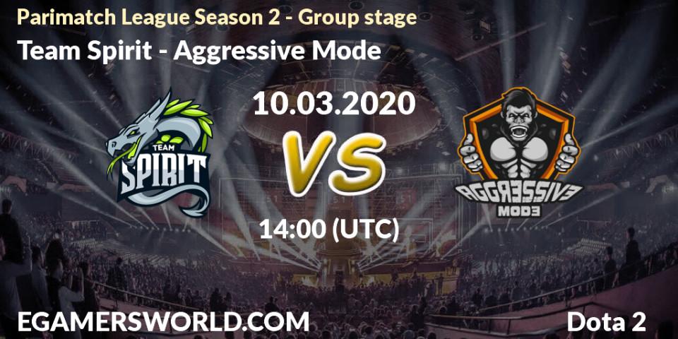 Team Spirit - Aggressive Mode: Maç tahminleri. 10.03.2020 at 17:01, Dota 2, Parimatch League Season 2 - Group stage