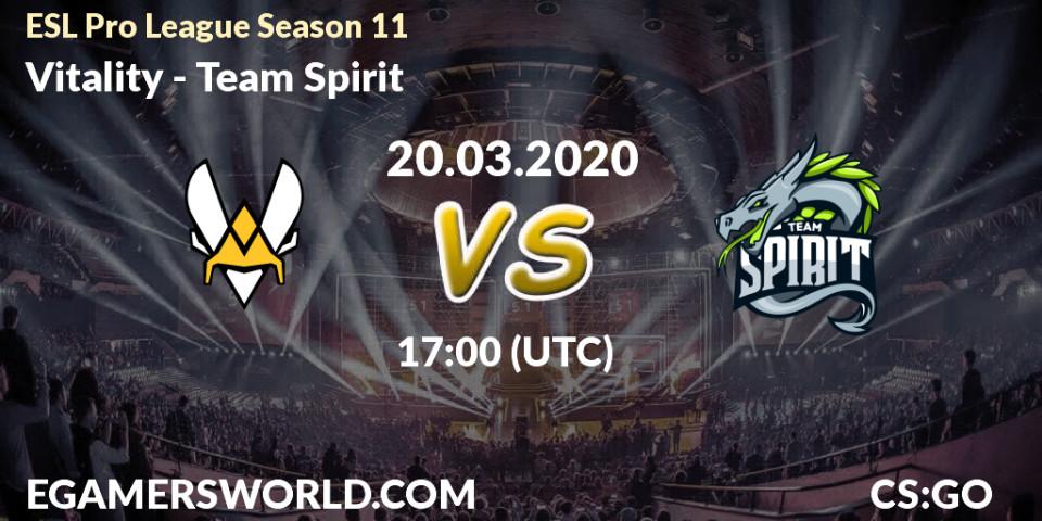 Vitality - Team Spirit: Maç tahminleri. 20.03.2020 at 17:00, Counter-Strike (CS2), ESL Pro League Season 11: Europe