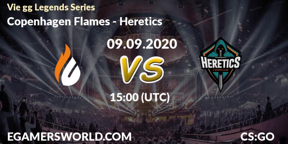 Copenhagen Flames - Heretics: Maç tahminleri. 09.09.2020 at 15:00, Counter-Strike (CS2), Vie gg Legends Series