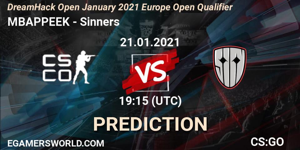 MBAPPEEK - Sinners: Maç tahminleri. 21.01.2021 at 19:20, Counter-Strike (CS2), DreamHack Open January 2021 Europe Open Qualifier