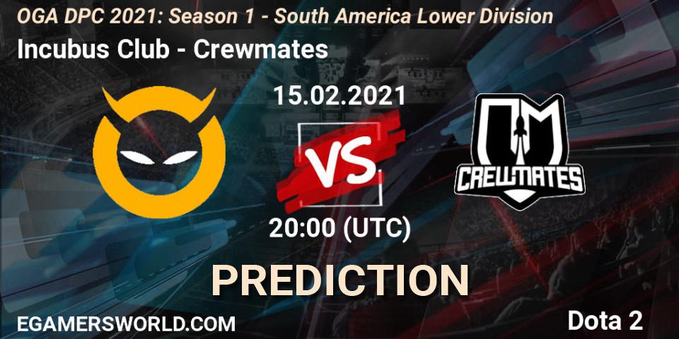 Incubus Club - Crewmates: Maç tahminleri. 15.02.2021 at 20:01, Dota 2, OGA DPC 2021: Season 1 - South America Lower Division