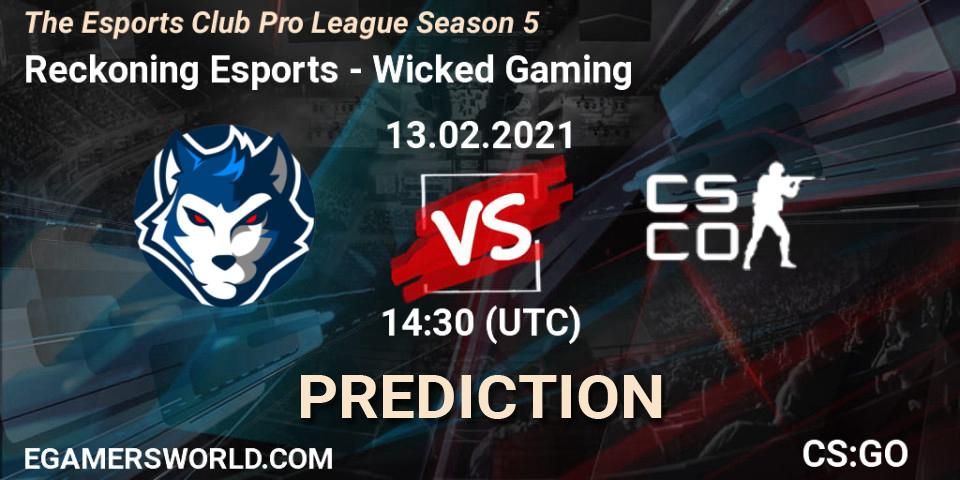 Reckoning Esports - Wicked Gaming: Maç tahminleri. 13.02.2021 at 14:30, Counter-Strike (CS2), The Esports Club Pro League Season 5