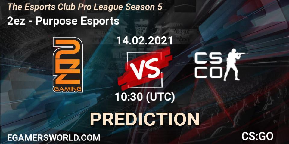 2ez - Purpose Esports: Maç tahminleri. 14.02.2021 at 11:30, Counter-Strike (CS2), The Esports Club Pro League Season 5