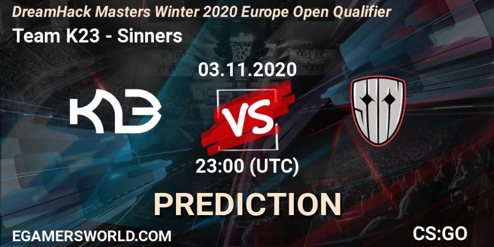 Team K23 - Sinners: Maç tahminleri. 03.11.2020 at 23:00, Counter-Strike (CS2), DreamHack Masters Winter 2020 Europe Open Qualifier