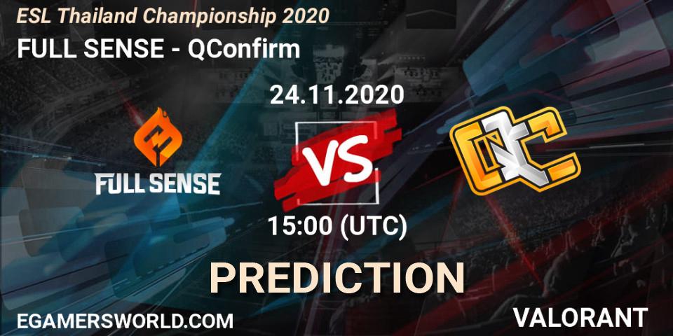 FULL SENSE - QConfirm: Maç tahminleri. 24.11.2020 at 15:00, VALORANT, ESL Thailand Championship 2020