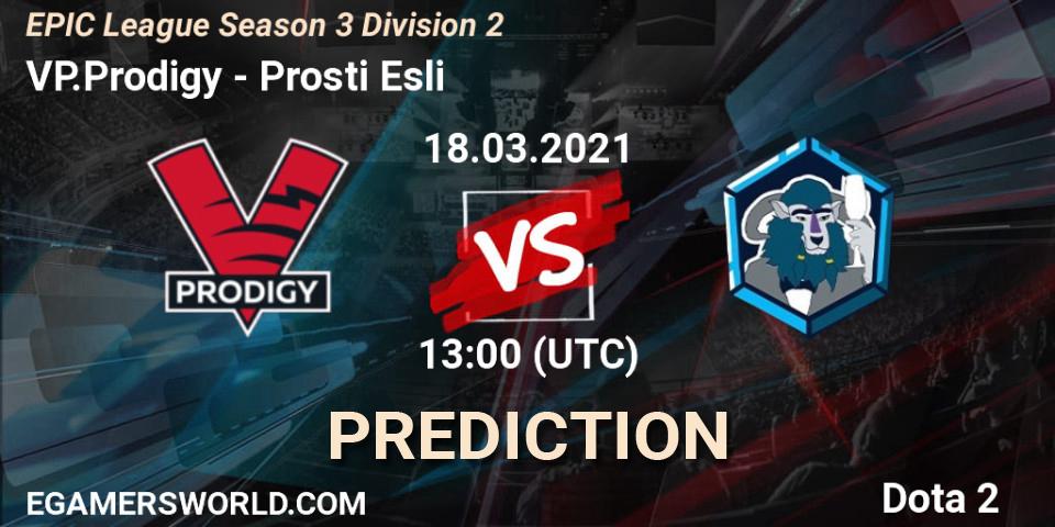 VP.Prodigy - Prosti Esli: Maç tahminleri. 18.03.2021 at 13:00, Dota 2, EPIC League Season 3 Division 2