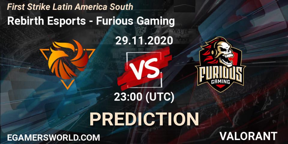 Rebirth Esports - Furious Gaming: Maç tahminleri. 29.11.2020 at 23:00, VALORANT, First Strike Latin America South