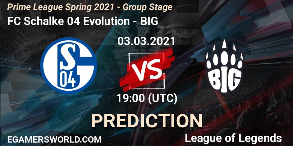 FC Schalke 04 Evolution - BIG: Maç tahminleri. 03.03.21, LoL, Prime League Spring 2021 - Group Stage