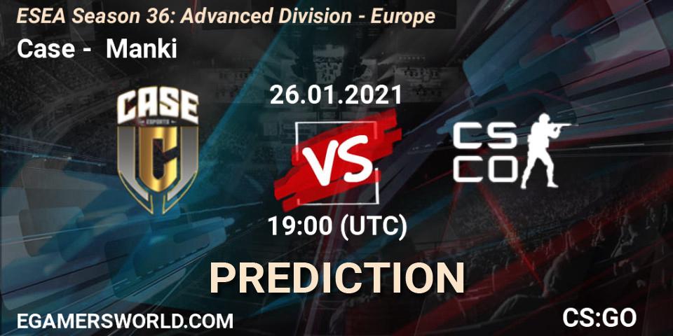 Case - Manki: Maç tahminleri. 26.01.2021 at 19:00, Counter-Strike (CS2), ESEA Season 36: Europe - Advanced Division