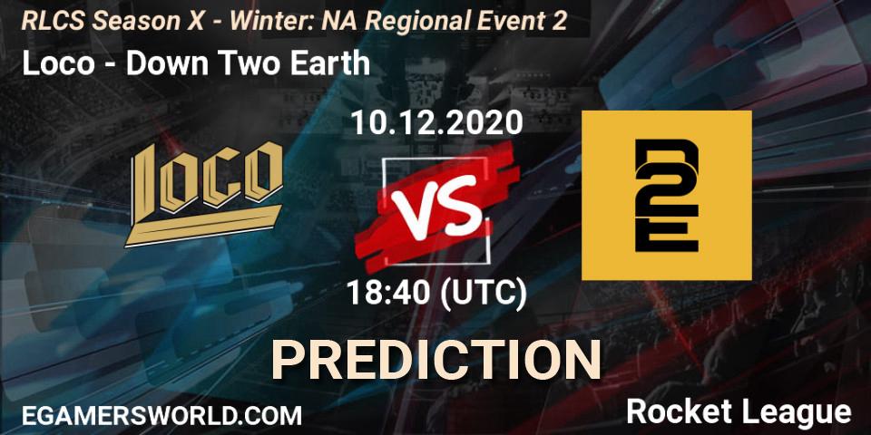 Loco - Down Two Earth: Maç tahminleri. 10.12.2020 at 18:40, Rocket League, RLCS Season X - Winter: NA Regional Event 2