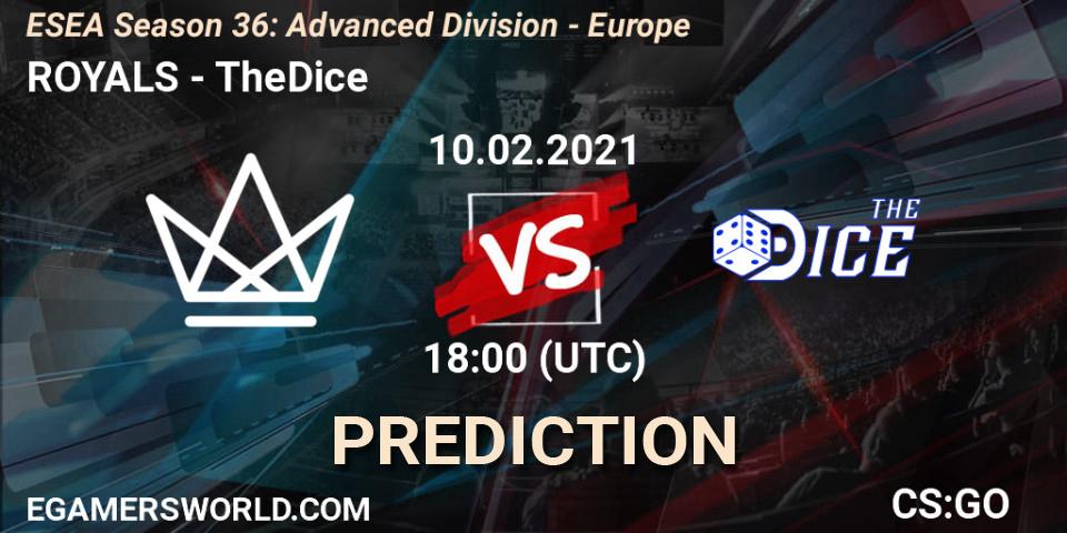 ROYALS - TheDice: Maç tahminleri. 10.02.2021 at 18:00, Counter-Strike (CS2), ESEA Season 36: Europe - Advanced Division