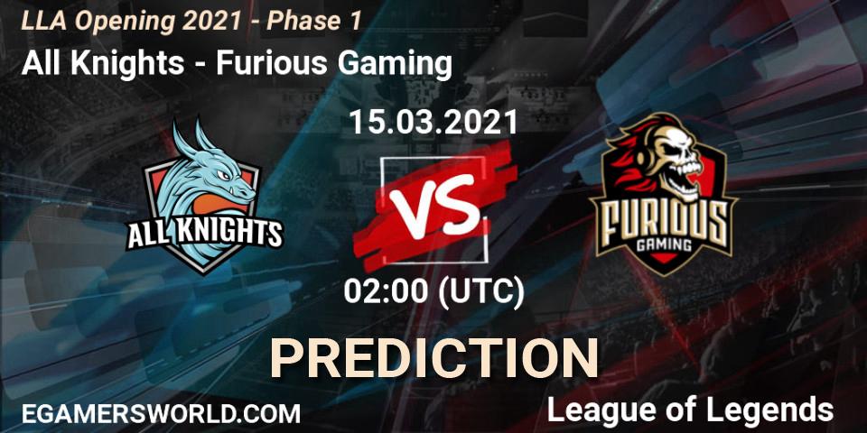 All Knights - Furious Gaming: Maç tahminleri. 15.03.2021 at 02:00, LoL, LLA Opening 2021 - Phase 1