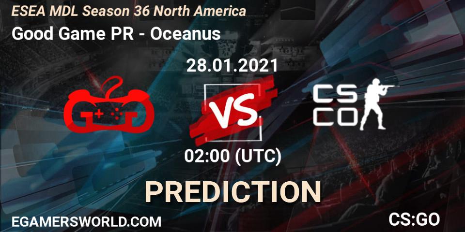 Good Game PR - Oceanus: Maç tahminleri. 28.01.2021 at 02:00, Counter-Strike (CS2), MDL ESEA Season 36: North America - Premier Division