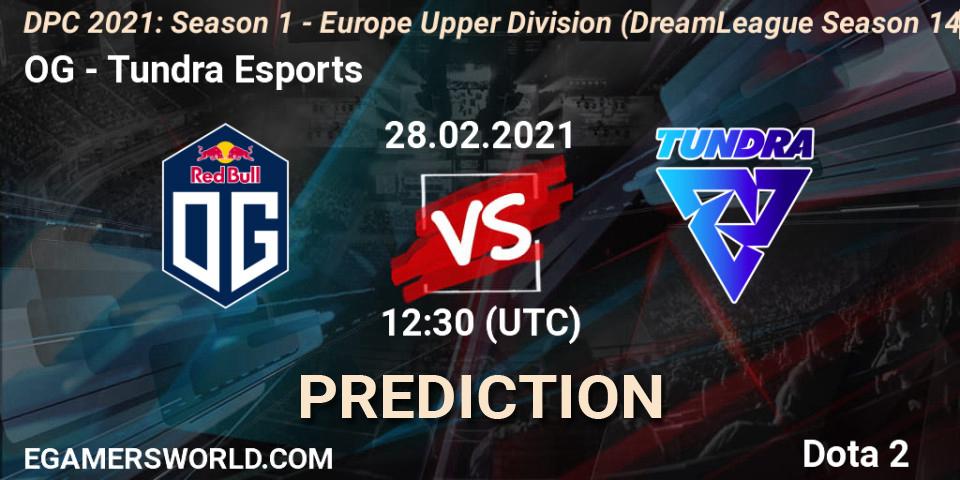 OG - Tundra Esports: Maç tahminleri. 28.02.2021 at 12:06, Dota 2, DPC 2021: Season 1 - Europe Upper Division (DreamLeague Season 14)