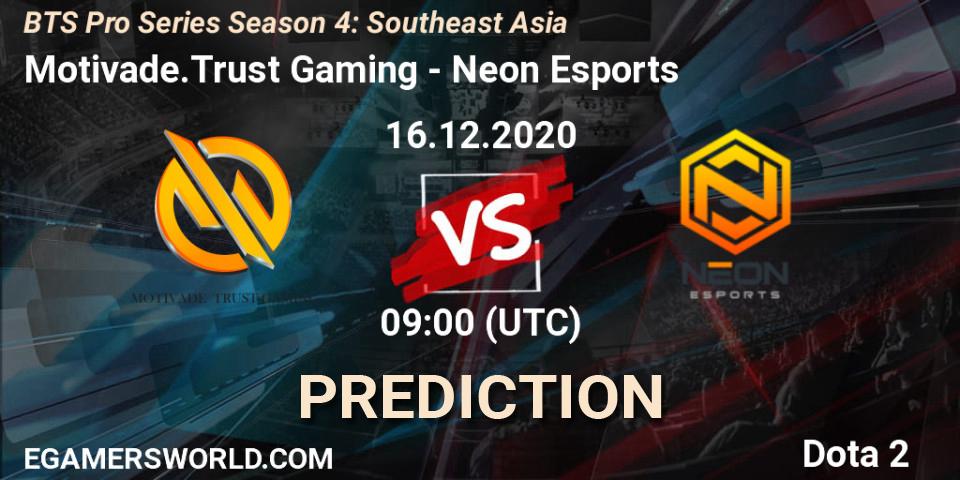 Motivade.Trust Gaming - Neon Esports: Maç tahminleri. 16.12.2020 at 12:01, Dota 2, BTS Pro Series Season 4: Southeast Asia