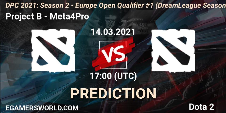 Project B - Meta4Pro: Maç tahminleri. 14.03.2021 at 17:04, Dota 2, DPC 2021: Season 2 - Europe Open Qualifier #1 (DreamLeague Season 15)