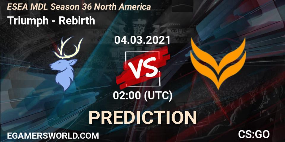 Triumph - Rebirth: Maç tahminleri. 04.03.2021 at 02:00, Counter-Strike (CS2), MDL ESEA Season 36: North America - Premier Division