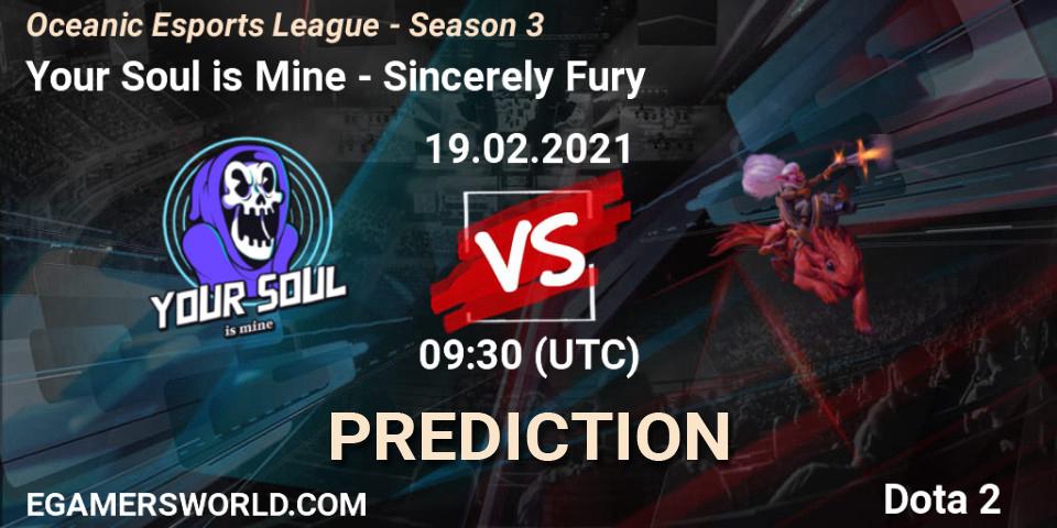 Your Soul is Mine - Sincerely Fury: Maç tahminleri. 19.02.2021 at 10:11, Dota 2, Oceanic Esports League - Season 3