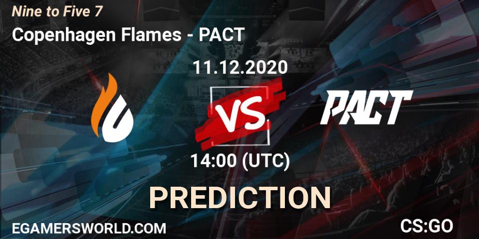 Copenhagen Flames - PACT: Maç tahminleri. 11.12.2020 at 14:00, Counter-Strike (CS2), Nine to Five 7