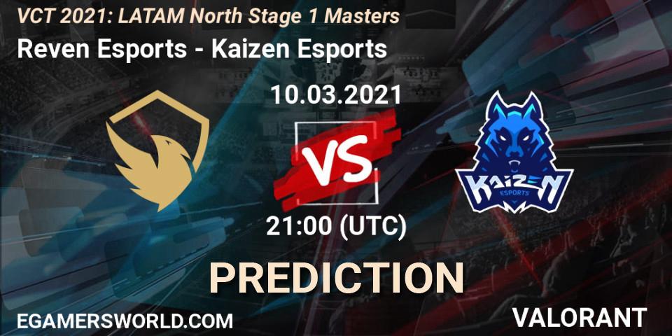 Reven Esports - Kaizen Esports: Maç tahminleri. 10.03.2021 at 21:00, VALORANT, VCT 2021: LATAM North Stage 1 Masters