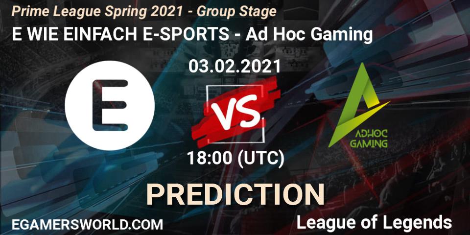 E WIE EINFACH E-SPORTS - Ad Hoc Gaming: Maç tahminleri. 03.02.2021 at 18:00, LoL, Prime League Spring 2021 - Group Stage