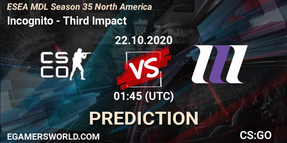 Incognito - Third Impact: Maç tahminleri. 22.10.2020 at 01:45, Counter-Strike (CS2), ESEA MDL Season 35 North America