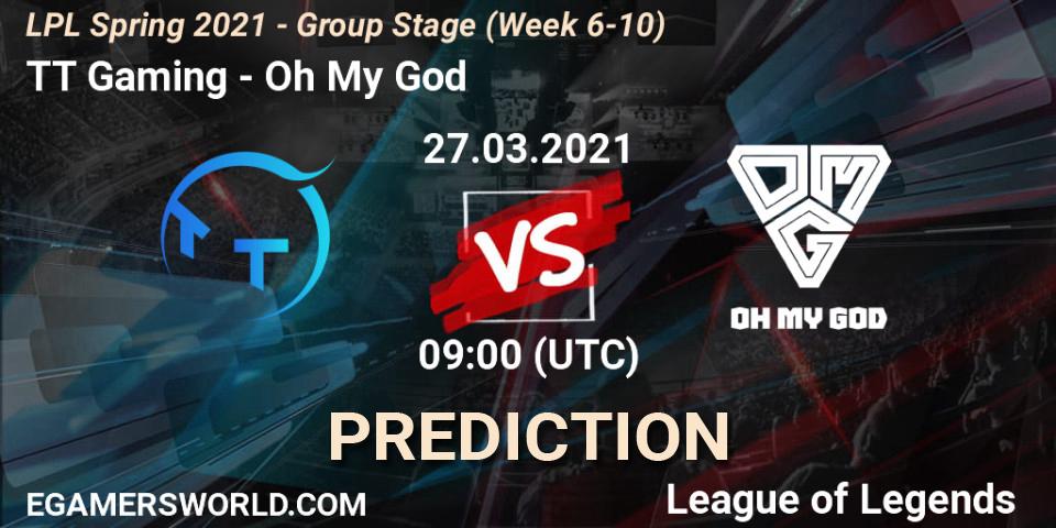 TT Gaming - Oh My God: Maç tahminleri. 27.03.2021 at 09:00, LoL, LPL Spring 2021 - Group Stage (Week 6-10)