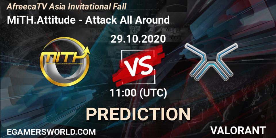 MiTH.Attitude - Attack All Around: Maç tahminleri. 29.10.2020 at 11:00, VALORANT, AfreecaTV Asia Invitational Fall