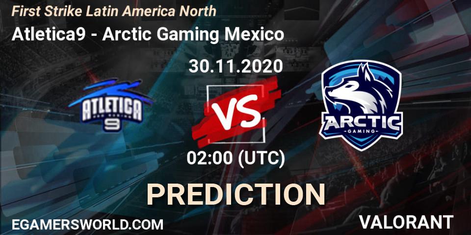 Atletica9 - Arctic Gaming Mexico: Maç tahminleri. 30.11.2020 at 02:00, VALORANT, First Strike Latin America North