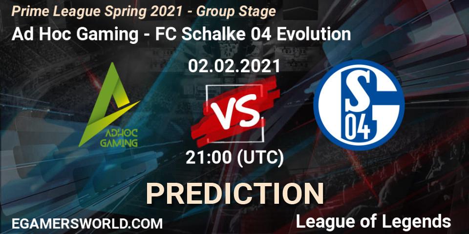 Ad Hoc Gaming - FC Schalke 04 Evolution: Maç tahminleri. 02.02.2021 at 21:00, LoL, Prime League Spring 2021 - Group Stage
