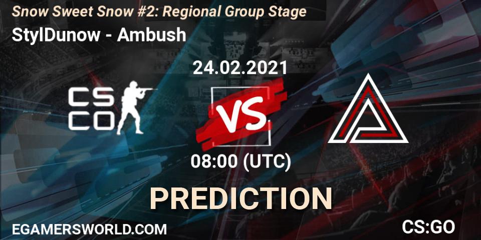 StylDunow - Ambush: Maç tahminleri. 24.02.2021 at 08:00, Counter-Strike (CS2), Snow Sweet Snow #2: Regional Group Stage