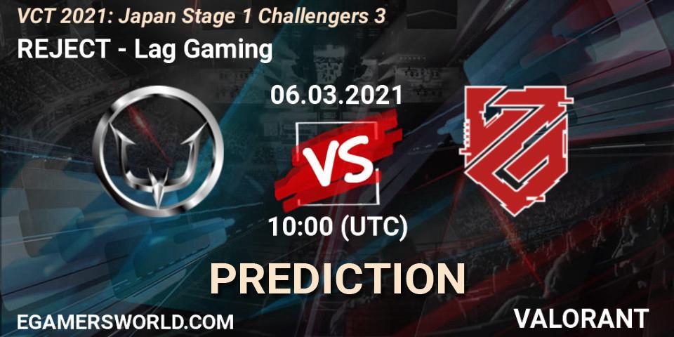REJECT - Lag Gaming: Maç tahminleri. 06.03.2021 at 10:00, VALORANT, VCT 2021: Japan Stage 1 Challengers 3