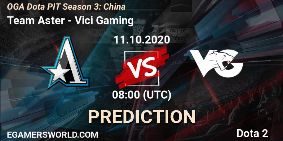 Team Aster - Vici Gaming: Maç tahminleri. 11.10.2020 at 07:59, Dota 2, OGA Dota PIT Season 3: China