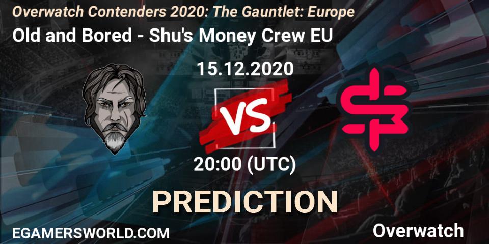 Old and Bored - Shu's Money Crew EU: Maç tahminleri. 15.12.2020 at 19:40, Overwatch, Overwatch Contenders 2020: The Gauntlet: Europe