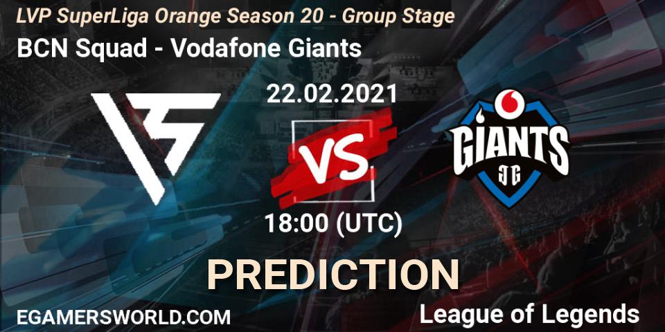 BCN Squad - Vodafone Giants: Maç tahminleri. 22.02.2021 at 18:00, LoL, LVP SuperLiga Orange Season 20 - Group Stage