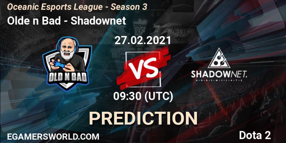 Olde n Bad - Shadownet: Maç tahminleri. 27.02.2021 at 10:20, Dota 2, Oceanic Esports League - Season 3
