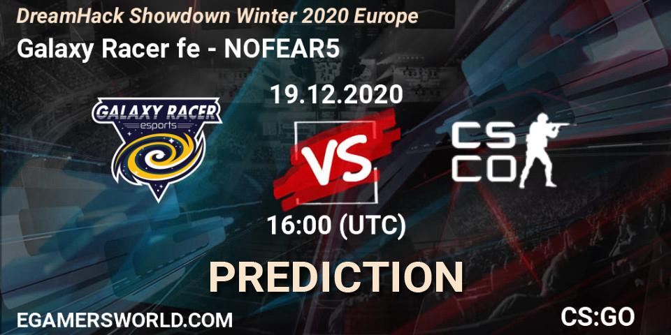 Galaxy Racer fe - NOFEAR5: Maç tahminleri. 19.12.2020 at 16:00, Counter-Strike (CS2), DreamHack Showdown Winter 2020 Europe