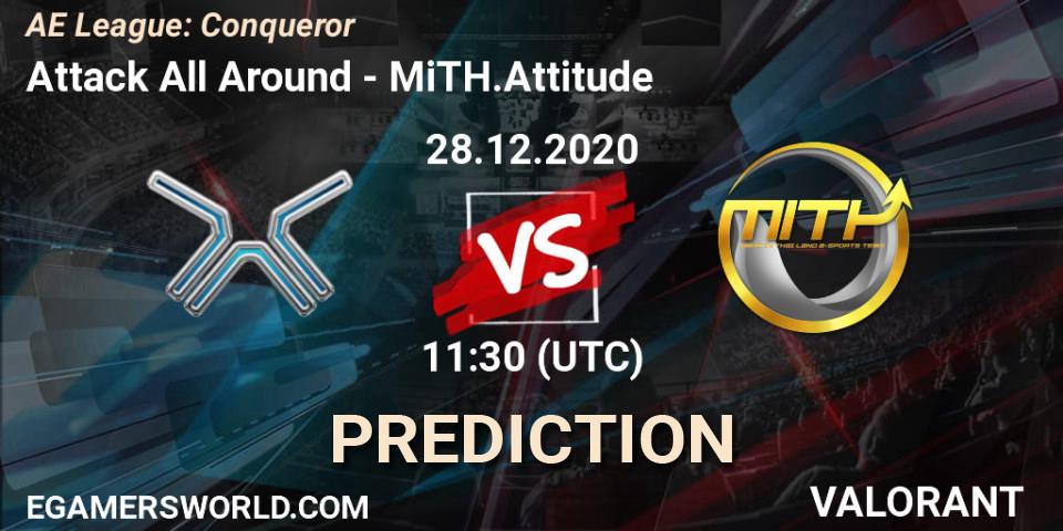 Attack All Around - MiTH.Attitude: Maç tahminleri. 28.12.2020 at 11:30, VALORANT, AE League: Conqueror