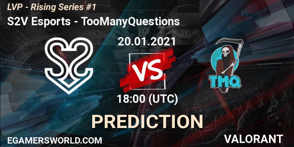 S2V Esports - TooManyQuestions: Maç tahminleri. 20.01.2021 at 18:00, VALORANT, LVP - Rising Series #1
