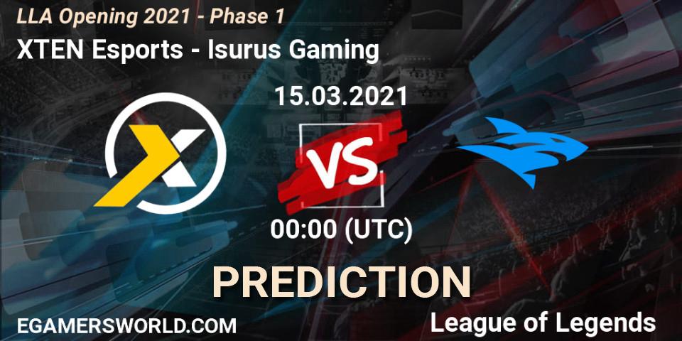 XTEN Esports - Isurus Gaming: Maç tahminleri. 15.03.2021 at 00:00, LoL, LLA Opening 2021 - Phase 1