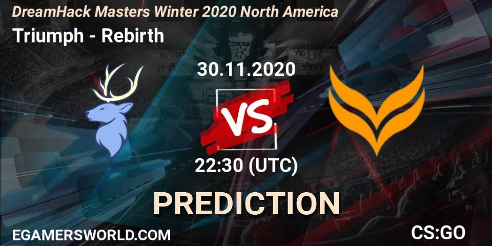 Triumph - Rebirth: Maç tahminleri. 30.11.2020 at 23:20, Counter-Strike (CS2), DreamHack Masters Winter 2020 North America