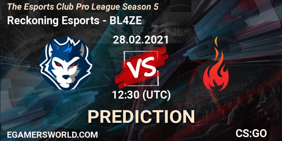 Reckoning Esports - BL4ZE: Maç tahminleri. 28.02.2021 at 13:30, Counter-Strike (CS2), The Esports Club Pro League Season 5