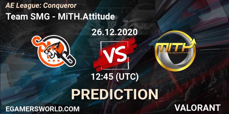 Team SMG - MiTH.Attitude: Maç tahminleri. 26.12.2020 at 12:45, VALORANT, AE League: Conqueror
