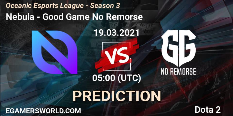 Nebula - Good Game No Remorse: Maç tahminleri. 20.03.2021 at 05:09, Dota 2, Oceanic Esports League - Season 3