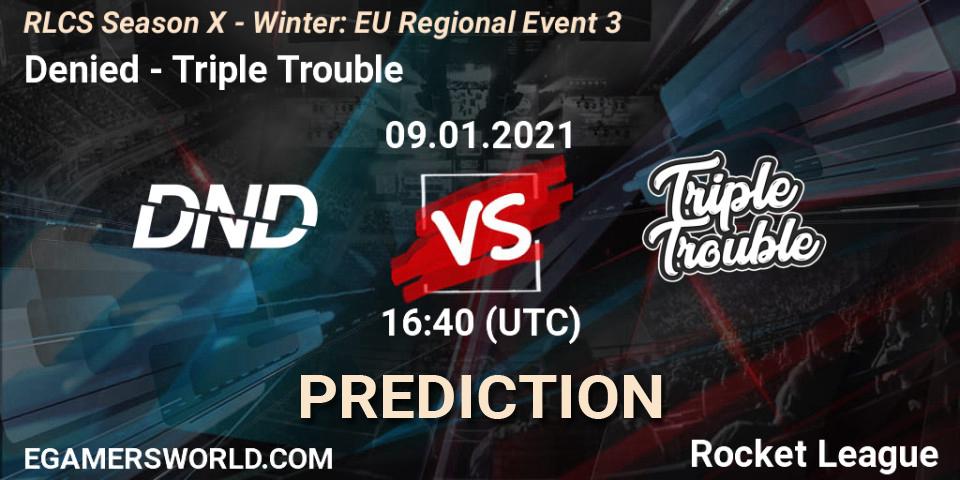 Denied - Triple Trouble: Maç tahminleri. 09.01.21, Rocket League, RLCS Season X - Winter: EU Regional Event 3