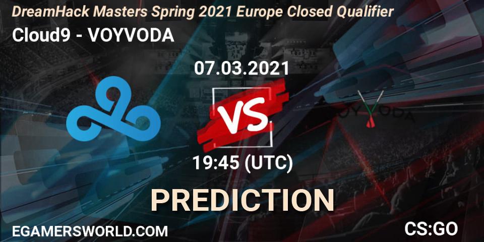 Cloud9 - VOYVODA: Maç tahminleri. 07.03.2021 at 20:10, Counter-Strike (CS2), DreamHack Masters Spring 2021 Europe Closed Qualifier