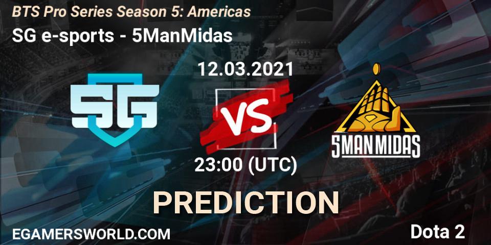 SG e-sports - 5ManMidas: Maç tahminleri. 12.03.2021 at 23:36, Dota 2, BTS Pro Series Season 5: Americas