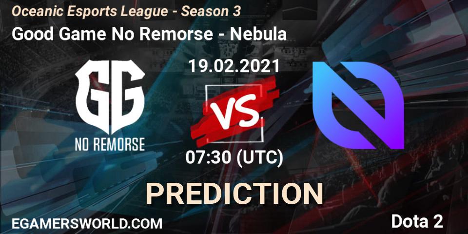 Good Game No Remorse - Nebula: Maç tahminleri. 19.02.2021 at 07:31, Dota 2, Oceanic Esports League - Season 3